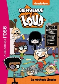  Nickelodeon - Bienvenue chez les Loud Tome 16 : La méthode Lincoln.