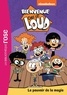  Nickelodeon - Bienvenue chez les Loud Tome 35 : Le pouvoir de la magie.