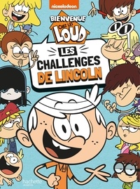  Nickelodeon - Bienvenue chez les Loud - Les challenges de Lincoln.