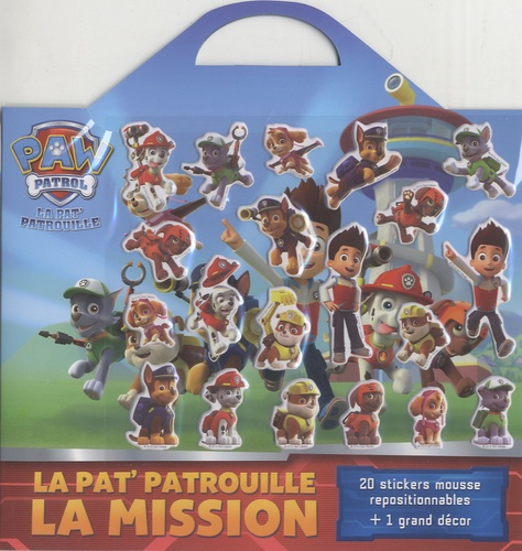  Nickelodeon - La Pat' Patrouille, la mission - Avec 20 stickers mousse repositionnables et 1 grand décor.