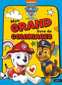  Nickelodeon - La Pat' Patrouille Mon grand livre de coloriages.