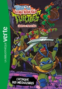 Légendes des Tortues Ninja 01 - L'attaque des Méchazoïdes
