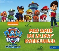  Nickelodeon - Mes amis de la Pat' Patrouille.
