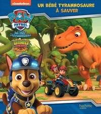  Nickelodeon - Paw Patrol La Pat' Patrouille - Dino Rescue  : Un bébé tyrannosaure à sauver.