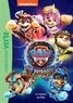  Nickelodeon - Paw Patrol La Pat' Patrouille  : Le Super Film - Le roman du film.
