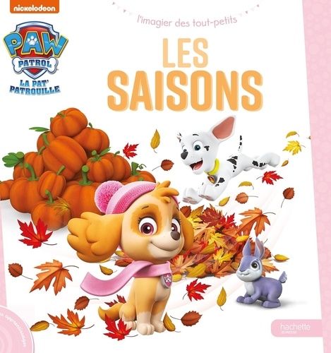 Paw Patrol La Pat' Patrouille  Les saisons