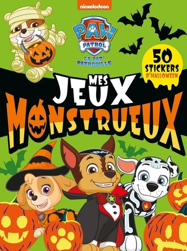  Nickelodeon - Paw Patrol La Pat' Patrouille Mes jeux monstrueux - Avec 50 stickers Halloween.