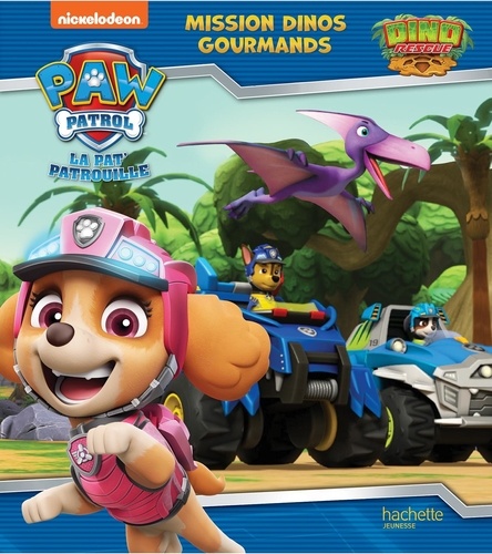  Nickelodeon - Paw Patrol La Pat' Patrouille  : Mission dinos gourmands.