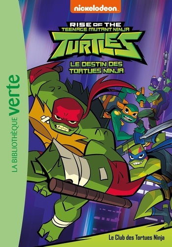 Rise of the Teenage Mutant Ninja Turtles Tome 1 Le destin des Tortues Ninja
