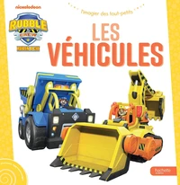 Rubble & Crew - Ruben & Cie Les véhicules