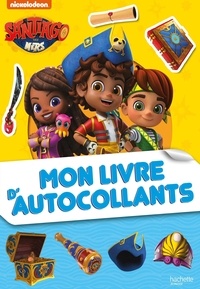  Nickelodeon - Santiago des mers Mon livre d'autocollants.