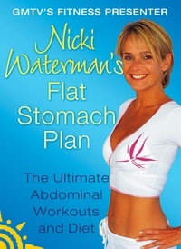 Nicki Waterman - Nicki Waterman’s Flat Stomach Plan - The Ultimate Abdominal Workouts and Diet.