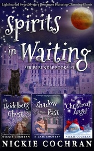  Nickie Cochran - Spirits in Waiting: Complete Series Bundle Books 1-3 - Spirits in Waiting.