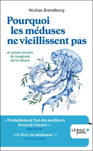 Pourquoi les méduses ne vieillissent pas