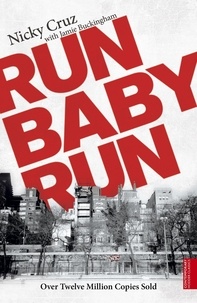 Nicky Cruz et Jamie Buckingham - Run Baby Run.