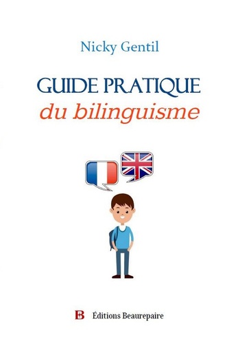 Nicky Gentil - Guide pratique du bilinguisme.