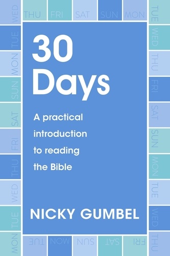30 Days. A practical introduction to reading the Bible