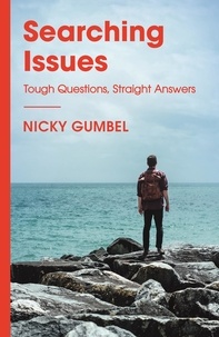 Nicky Gumbel - Searching Issues - Tough Questions, Straight Answers.
