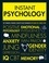 Instant Psychology. Key Thinkers, Theories, Discoveries and Concepts