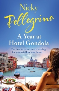 Nicky Pellegrino - A Year at Hotel Gondola - The perfect heartwarming Italian romance you need to read this holiday season.