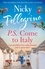 P.S. Come to Italy. The perfect uplifting and gorgeously romantic holiday read from the No.1 bestselling author!
