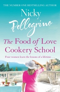 Nicky Pellegrino - The Food of Love Cookery School.