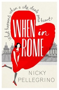 Nicky Pellegrino - When in Rome.