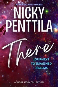 There: Journeys to Imagined Realms