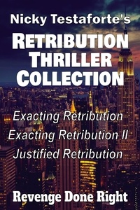  Nicky Testaforte - The Retribution Thriller Collection.