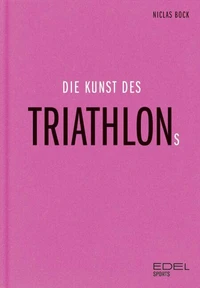 Die Kunst des Triathlons
