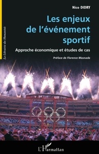 Nico Didry - Les enjeux de l'événement sportif - Approche économique et études de cas.