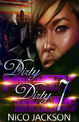  Nico Jackson - Dirty Money Dirty Deeds: Episode 7 - Dirty Money Dirty Deeds, #7.