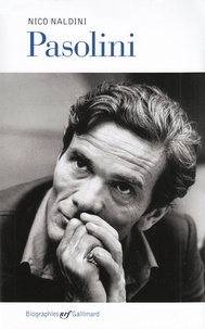 Nico Naldini - Pasolini, biographie.