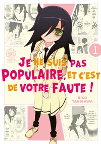 Watamote : Je ne suis pas populaire, et c'est de votre faute! Tome 1