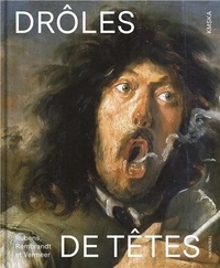 Nico Van Hout et Koen Bulckens - Drôles de Têtes - Rubens, Rembrandt et Vermeer.