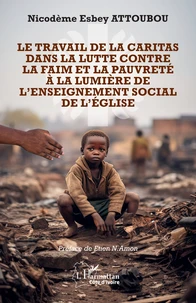 Le travail de la Caritas dans la lutte contre la faim et la pauvreté à la lumière de l’enseignement social de l’Eglise