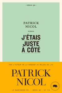 J'étais juste à côté