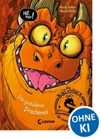 Die Bibliothek der unendlichen Abenteuer (Band 1) - Das gestohlene Drachenei