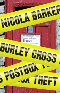 Nicola Barker - Burley Cross Postbox Theft.
