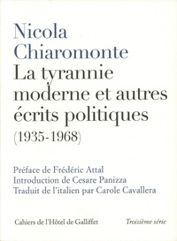 Nicola Chiaromonte - La tyrannie moderne et autres écrits politiques (1935-1968).