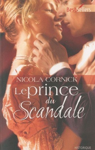 Nicola Cornick - Le prince du scandale.
