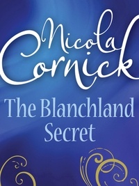 Nicola Cornick - The Blanchland Secret.