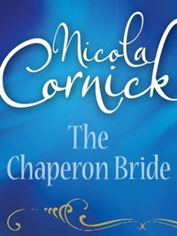 Nicola Cornick - The Chaperon Bride.