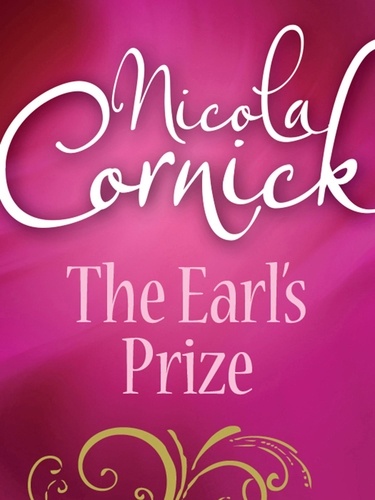 Nicola Cornick - The Earl's Prize.