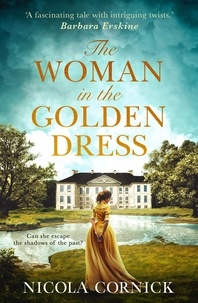 Nicola Cornick - The Woman In The Golden Dress - Can she escape the shadows of the past?.