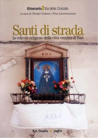 Santi di strada 2. Le edicole religiose della città vecchia di Bari