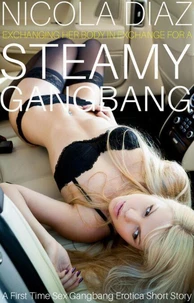 Exchanging Her Body In Exchange For a Steamy Gangbang - A First Time Sex Gangbang Erotica Short Story