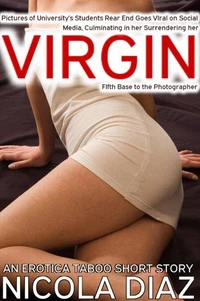 Pictures of University’s Students Rear End Goes VIral on Social Media, Culminating in her Surrendering her Virgin FIfth Base to the Photographer - A Erotica Taboo Short Story