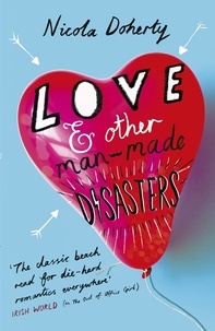 Nicola Doherty - Love and Other Man-Made Disasters.