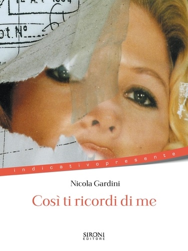 Nicola Gardini - Così ti ricordi di me.